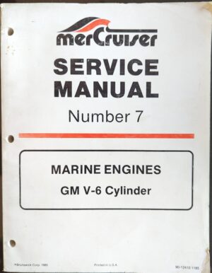 Mercruiser Service Manual Number 7 GM V-6 Cylinder #90-12410-1185 - USED
